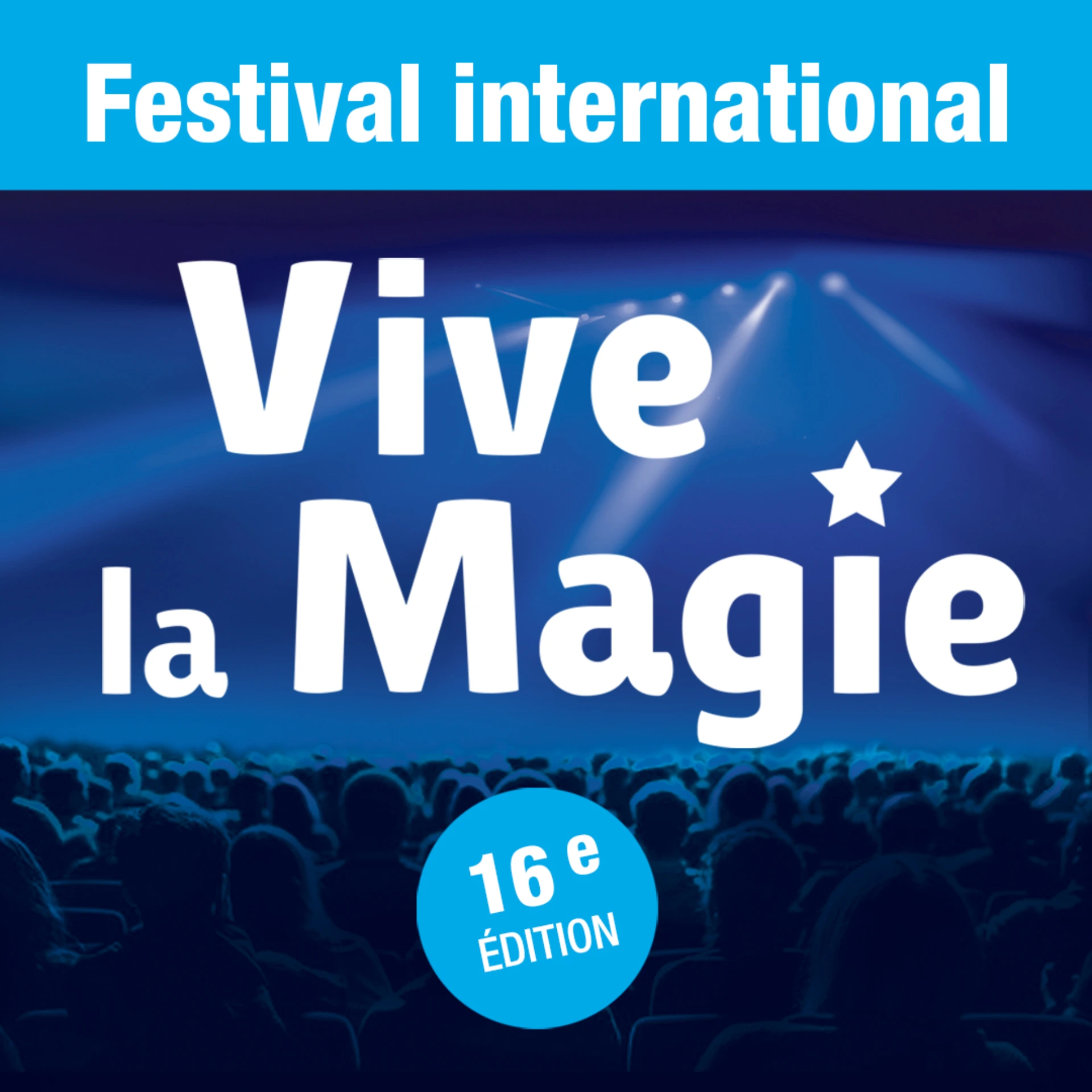 Spectacles-Festival Vive la Magie à La Rochelle